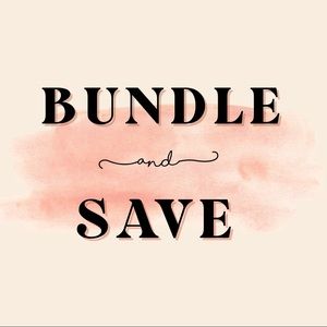 BUNDLE & SAVE!
